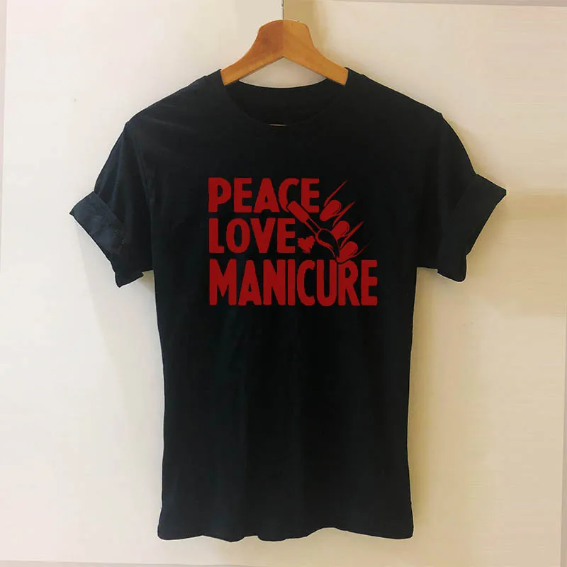 Женские футболки с принтом Peace Love Manicure, модные хлопковые топы с короткими рукавами, Повседневная футболка с круглым вырезом для девушек - Цвет: BLACK