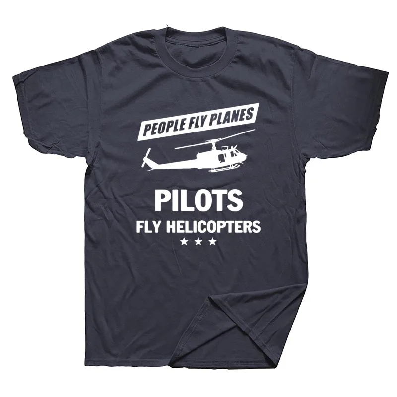 

people fly planes pilots fly helicopters Tee T Shirt Men Short Sleeve Printed Cotton Cartoon T-shirt Tops