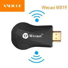 WECAST MX19 беспроводной 1080P HD HDMI tv Stick донгл приемник Поддержка DLNA Miracast Airplay хромированный