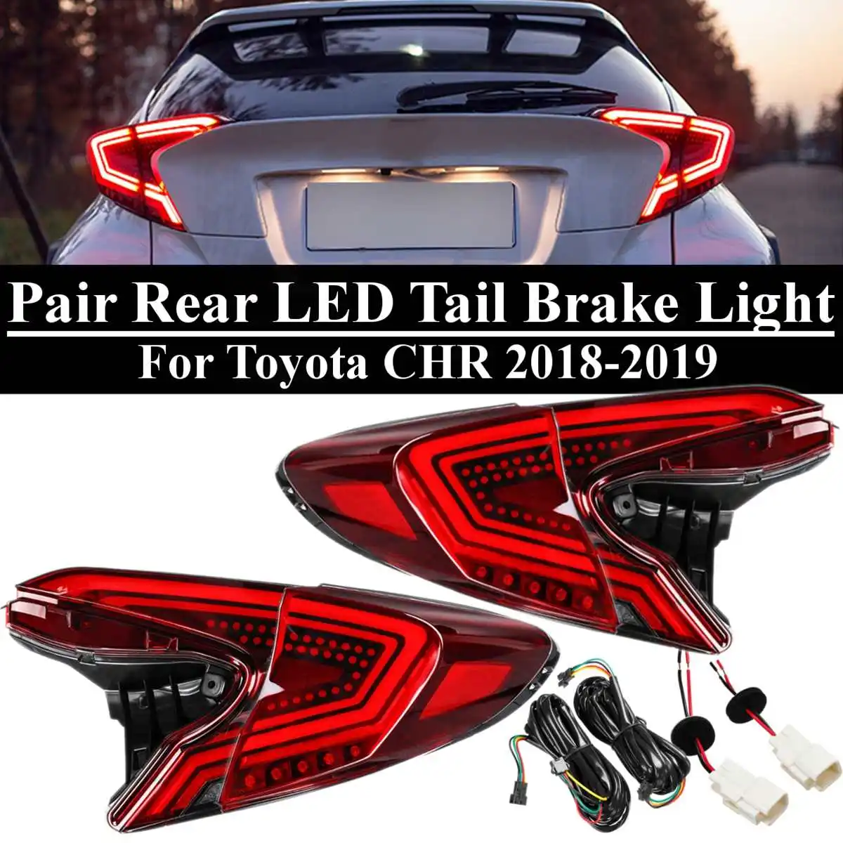 

1Set Car Led Taillight Red Color For Toyota CHR Ch-r 2018 2019 Taillight Tail Light Flow Turn Rear Drl Brake Reverse Signal Lamp