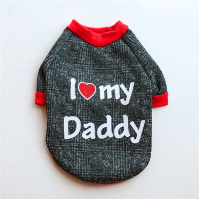 I Love My Daddy Mommy весна-осень, теплая одежда с милым щенком для собак, пальто для маленьких, свитер для собаки, чихуахуа, Тедди, DOGGYZSTYLE - Цвет: Daddy