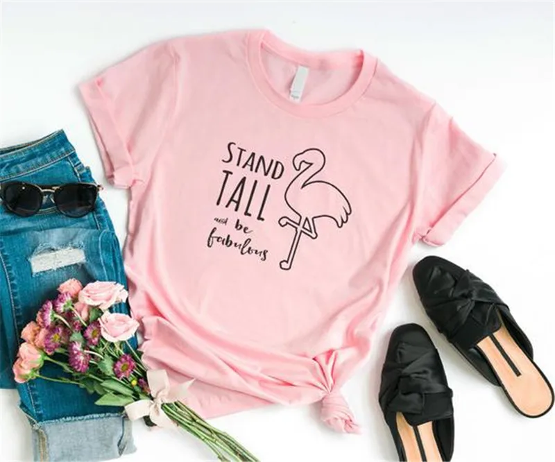 

Stand tall and be fabulous funny t shirts for women flamingo shirt graphic tees for teen inspirational gifts drop ship