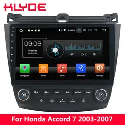 KLYDE 10,1 "ips 4G Android 8 Octa Core 4 Гб + 32 ГБ Автомобильный DVD плеер для Honda Accord 7th 2003 2004 2005 2006 2007 + Кондиционер доска