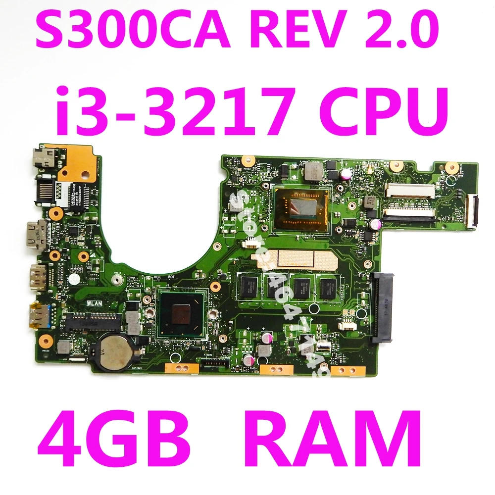 

S300CA i3-3217 CPU 4GB RAM Mainboard REV2.0 For ASUS S300C S300CA laptop Motherboard New 90NB00Z0-R03000 100% Test OK