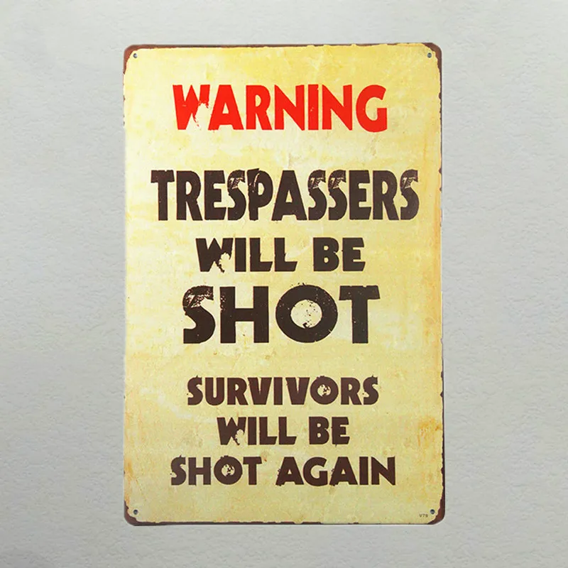 cartel metal Vintage Warning Trespassers Shot Vintage Metal Tin Signs