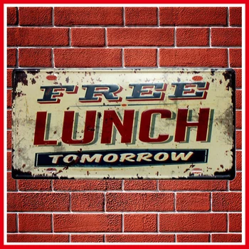 

Free Lunch Tomorrow Car Sign Vintage Home Decor Metal Tin Sign Bar\Pub\Hotel Decorative Metal Sign Art Painting Metal Plaque
