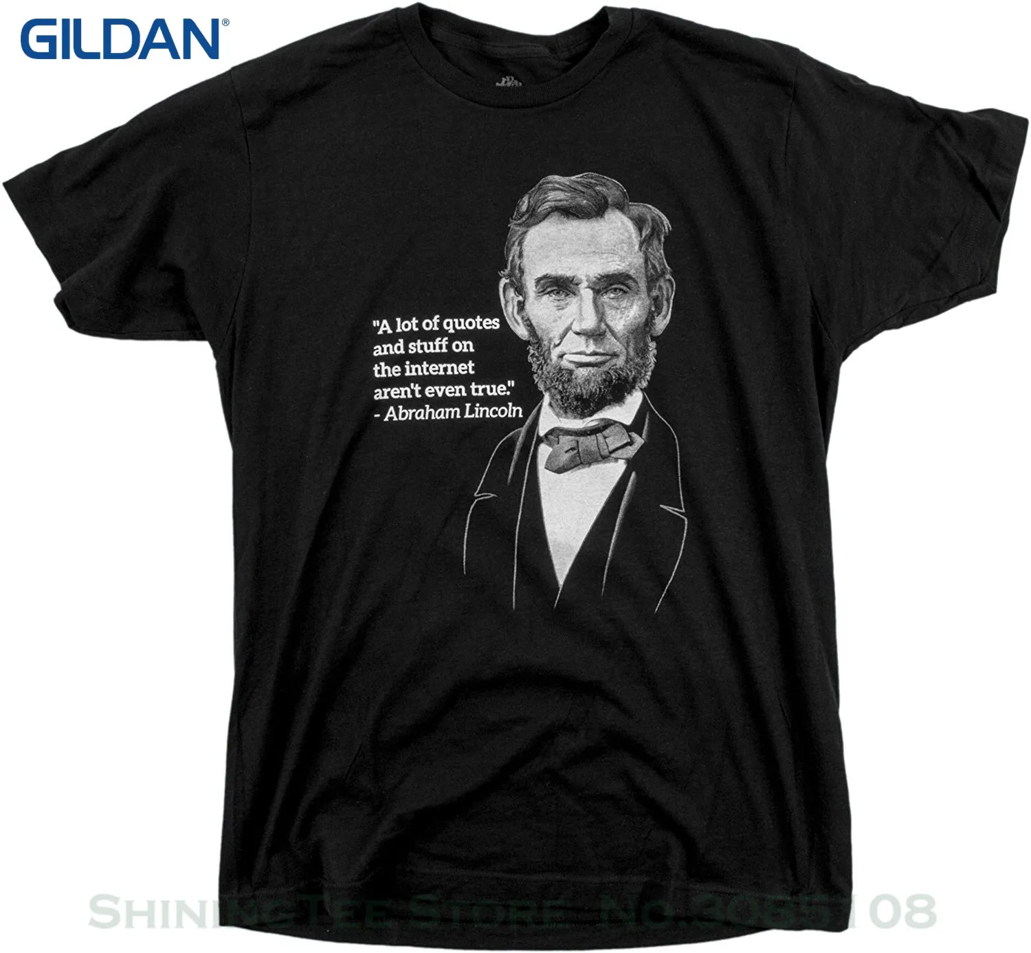 For Male or boy Tshirt "internet Quotes Aren't True" Abe