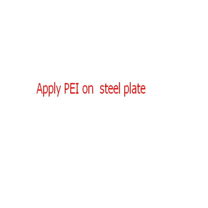 Apply PEI on steel plate