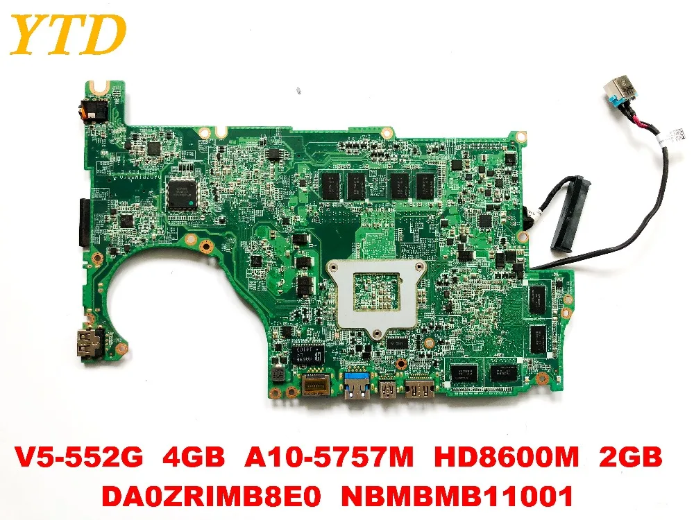  Original for ACER V5-552G laptop motherboard 4GB A10-5757M HD8600M 2GB DA0ZRIMB8E0 NBMBMB11001 test