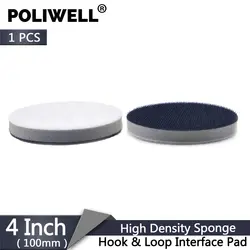 POLIWELL 1 шт. 4 дюйма 100 мм губка с высокой плотностью жесткий Интерфейс Pad защитный диск крюк и петля самоклеющиеся шлифовальный станок опорные