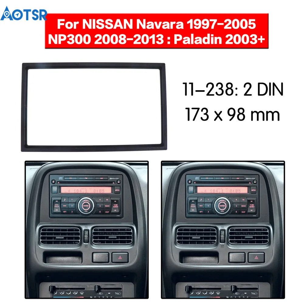 2 din Fascia for NISSAN Navara 1997-2005 NP300 2008-2013 Paladin 2003+ Audio Mount Installation Dash Kit Frame Adapter Trim | Автомобили и
