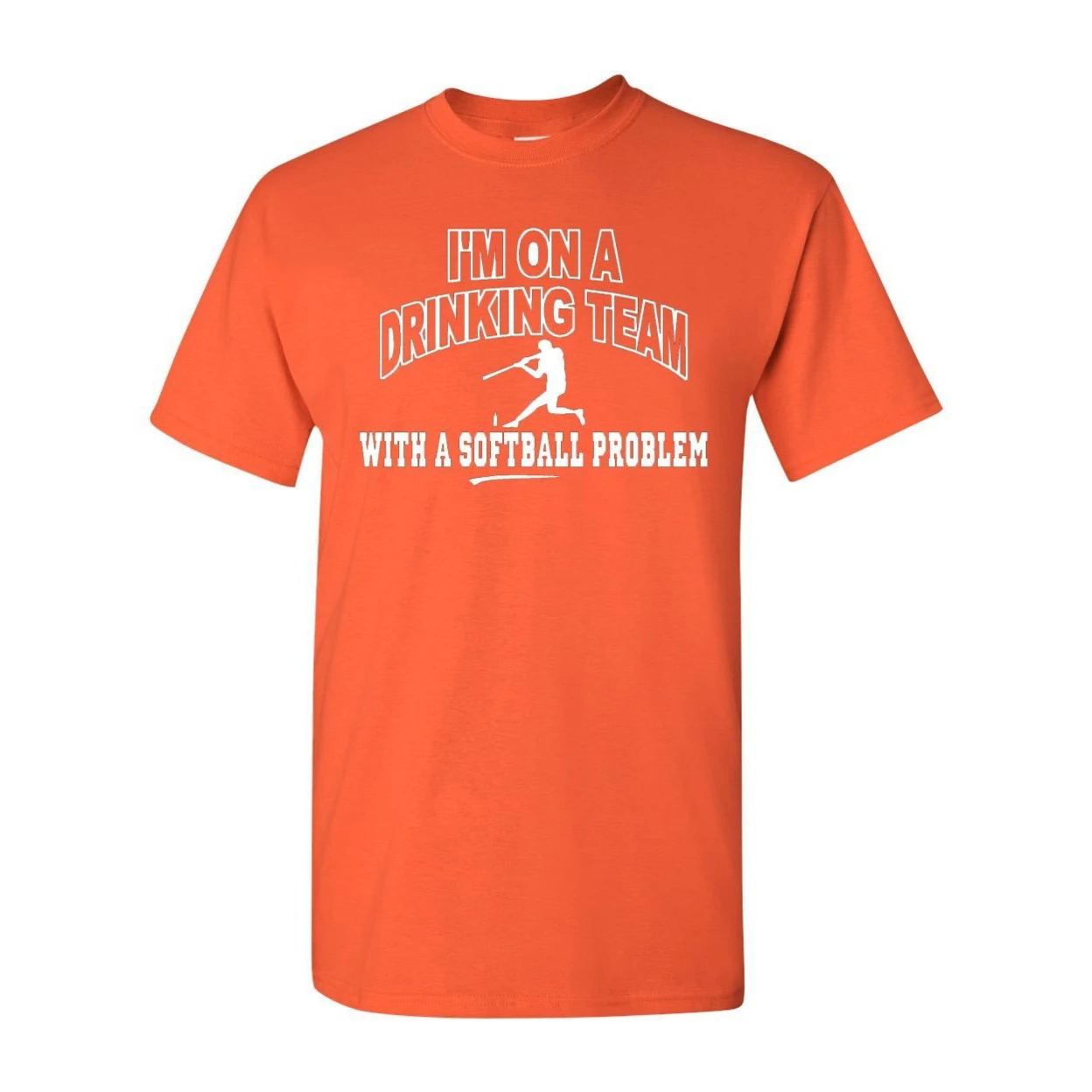 I'm On A Drinking Team With A Softball Problem Adult T-Shirt Tee (3)