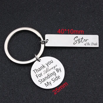 

For Wedding Bridesmaid Keychain Engraved Sister Of The Bride Thank You For Always Standing By My Side Key Fobs Charm Key Ring