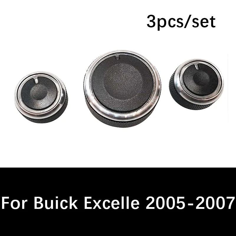 Buy 3pcs/set Car air conditioning knob For Buick Excelle 2005 2006 2007 heat control switch knob ac knob auto car accessories for only 5.48 USD Buy 3pcs/set Car air conditioning knob For Buick Excelle 2005 2006 2007 heat control switch knob ac knob auto car accessories for only 5.48 USD