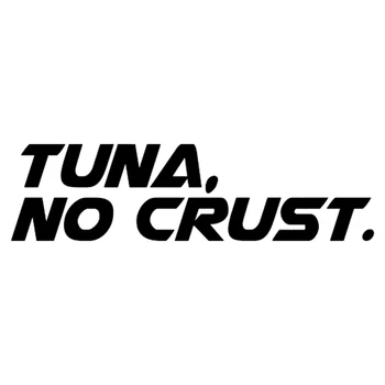 

13.4cm*3.6cm Paul Walker Tuna No Crust Fashion Vinyl Car Sticker S4-0463