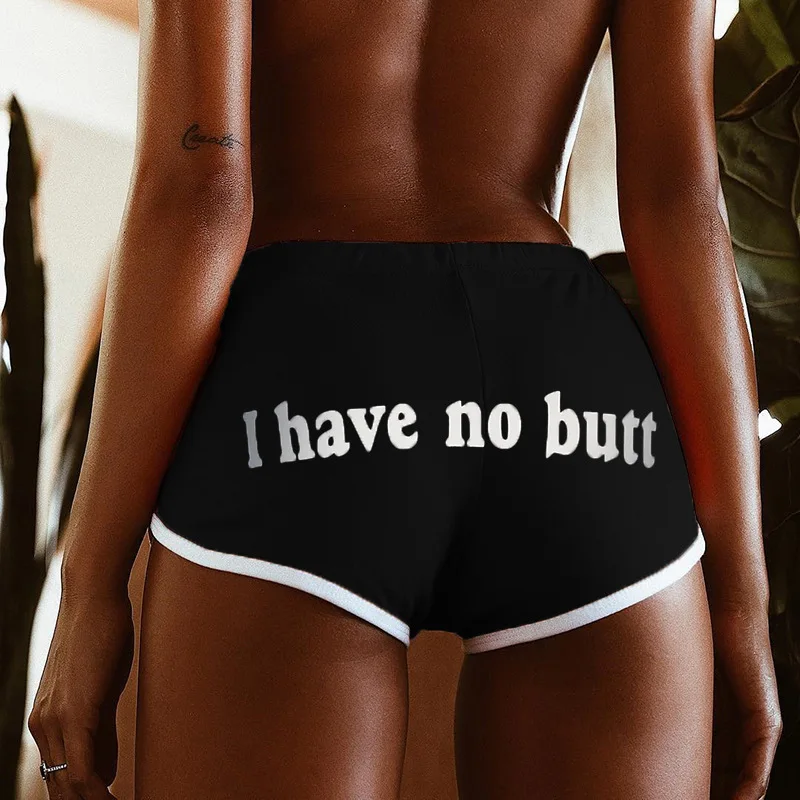 

BKLD Womens Fitness Hot Shorts Elastic Waist Workout Shorts I HAVE NO BUTT Funny Letter Print Shorts Casual Slim Shorts Ladies