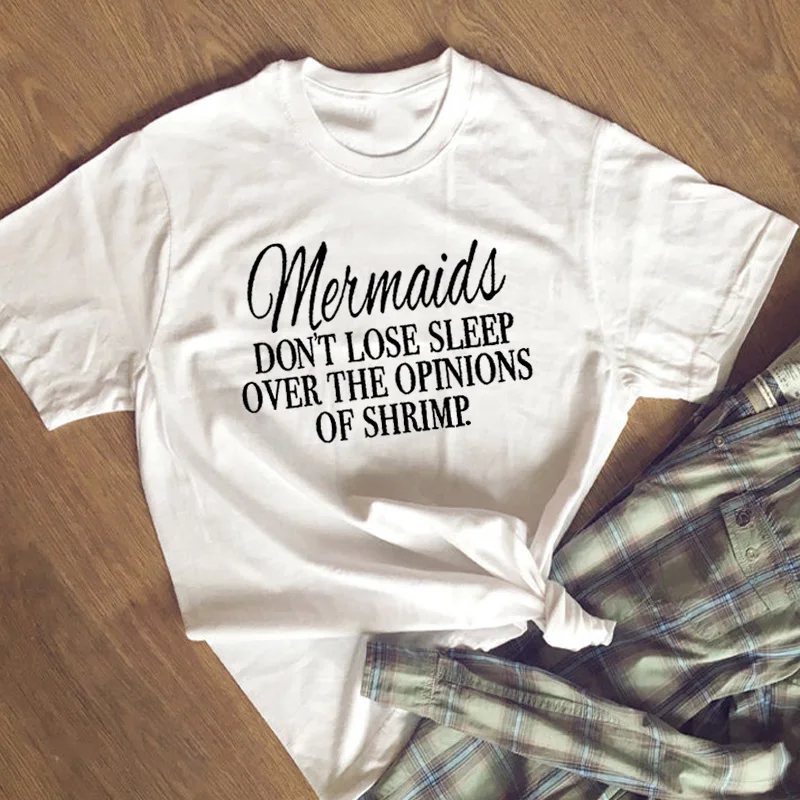 Womens Mermaid Tee Shirts Mermaids Don't Lose Sleep Over The Opinions