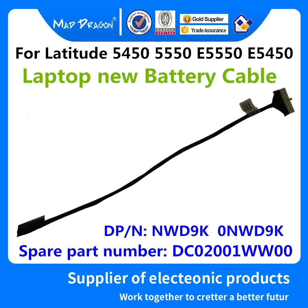 

MAD DRAGON Brand Laptop new Battery Cable For Dell Latitude 5450 5550 E5550 E5450 ZAM80 Battery line DC02001WW00 NWD9K 0NWD9K