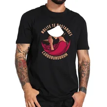 Nolite Te Bastardes Carborundorum/футболка с принтом «История ручной работы», топы из хлопка, удобная повседневная футболка, размер США