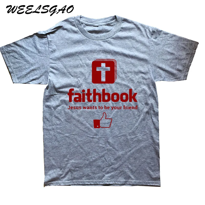 WEELSGAO Иисус хочет быть вашим другом Faithbook футболка Христианские Футболки хлопок короткий рукав футболки с изображением Иисуса - Цвет: gray