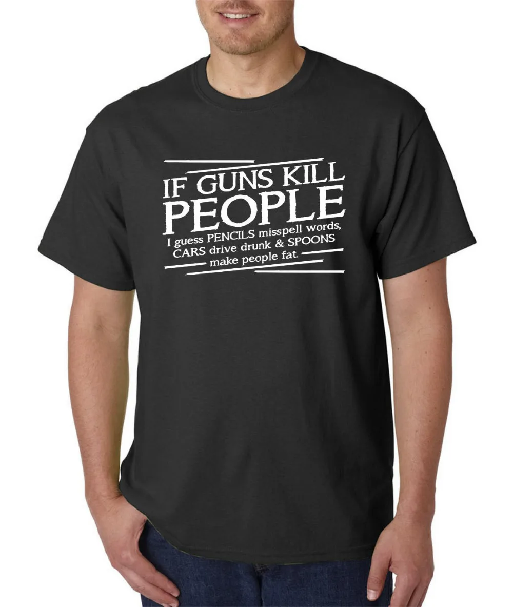 

If Guns Kill People T shirt Men 2nd Amendment Pro Gun Rights USA Lives Matter casual gift tee USA Size