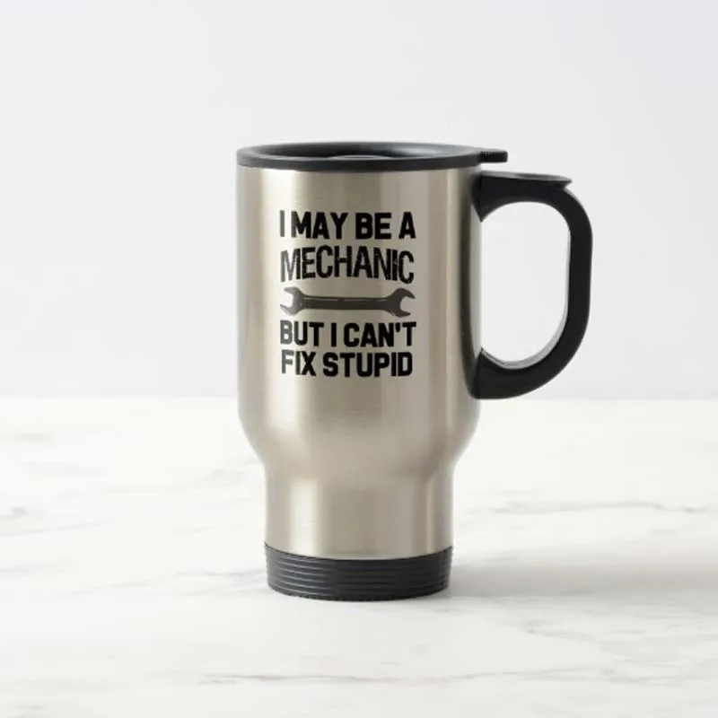 funny_mechanic_travel_mug_i_cant_fix_stupid_travel_mug-r0d498f307a724334b90c4e689c6c8877_x7jsd_8byvr_540