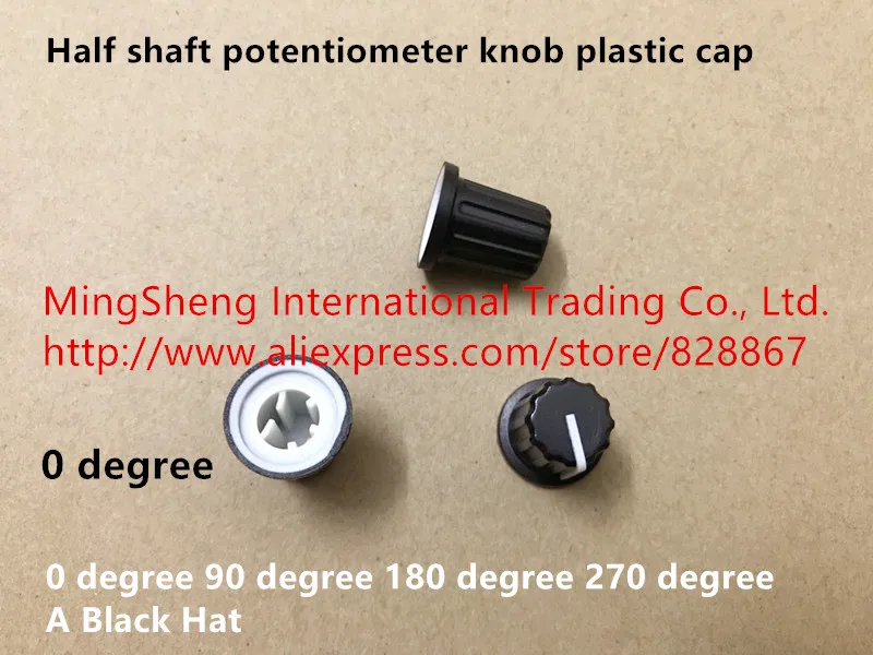 

Original new 100% half shaft potentiometer knob plastic cap A Black Hat 0 degree 90 degree 180 degree 270 degree