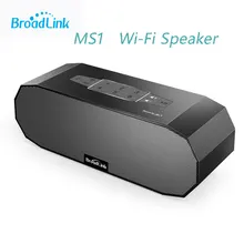 Broadlink MS1 Wi-Fi компактные беспроводные переносные интеллигентая(ый) Динамик аудио магниты Ndfeb(неодим-железо-бор двойной стерео+ пассивный радиатор умный дом