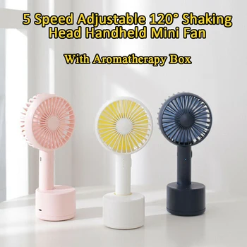 

5 Speed Adjustable Desktop Fan 120° Shaking Head Handheld Mini Fan Portable Travel DC5V USB Charging Fan With Aromatherapy Box