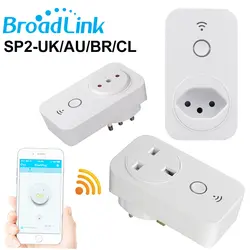 Broadlink Wi-Fi розетка SP2 UK/AU/BR/CL Std Беспроводная розетка Wi-Fi Бразилии, Чили розетка Samrt дома Дистанционное Управление сделаны на камеру телефона