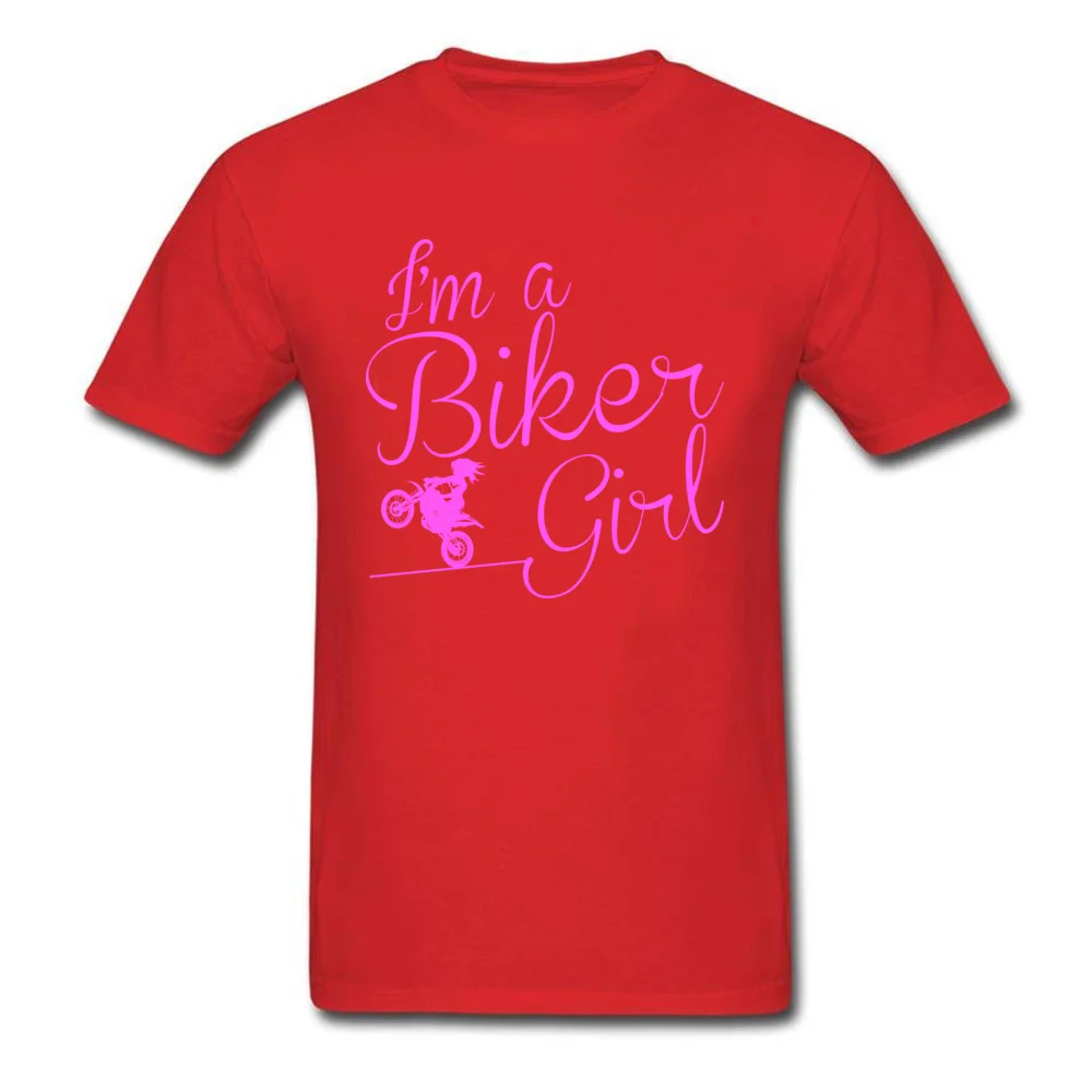 I AM A BIKER GIRL Fashionable Top T-shirts for Men Cotton Summer Fall Tops Shirts Tee-Shirt Short Sleeve 2018 Fashion Round Neck I AM A BIKER GIRL red