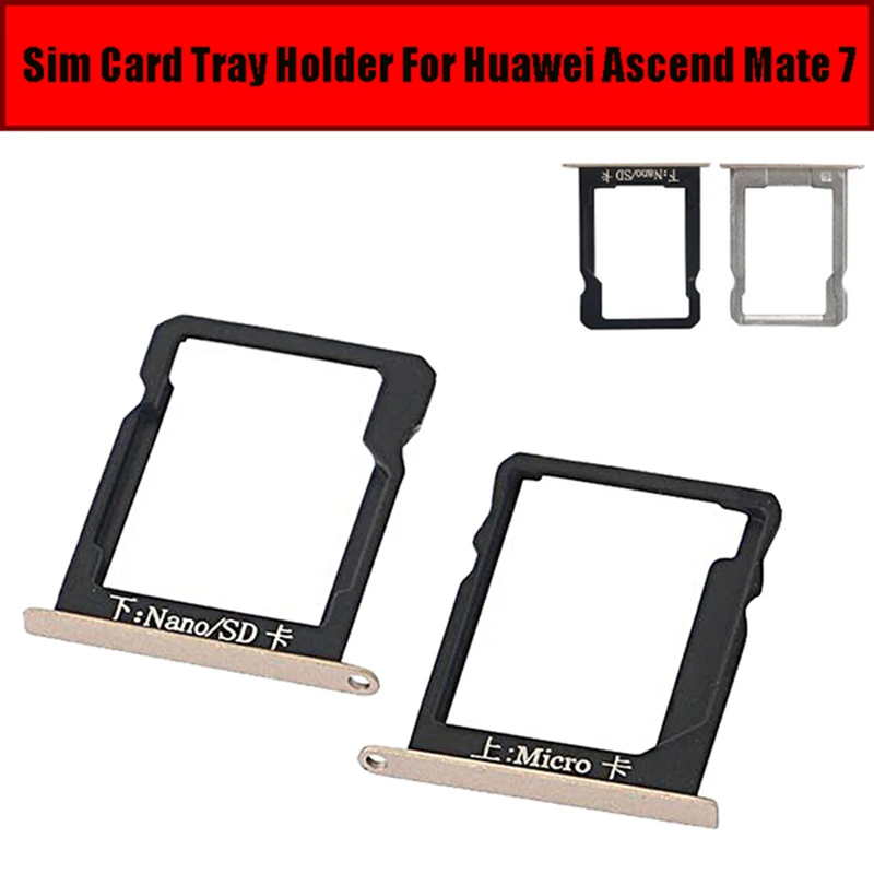 

100% Original Sim Card Tray Holder For Huawei Ascend Mate 7 MT7-TL10 Sim Card Slot Tray Holder Replacement Gold Gray & Silver