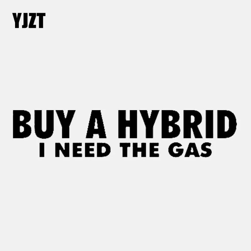 

YJZT 13.5CM*2.8CM BUY A HYBRID , I NEED THE GAS Vinyl Decal Diesel Car Sticker Black/Silver C3-1010