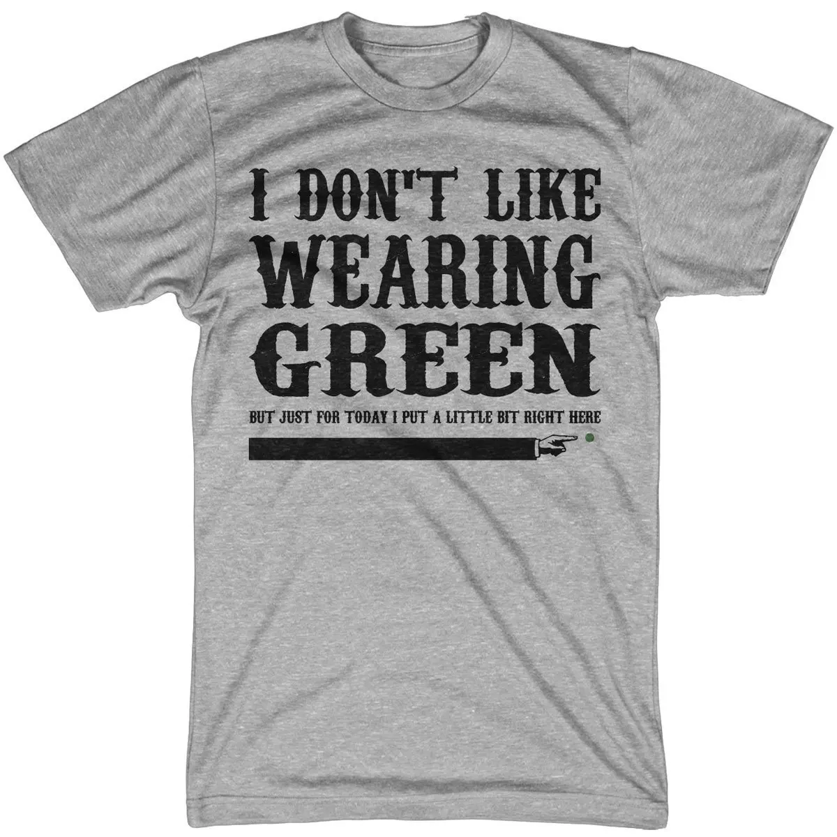 I Don't Wear Green Shirt
