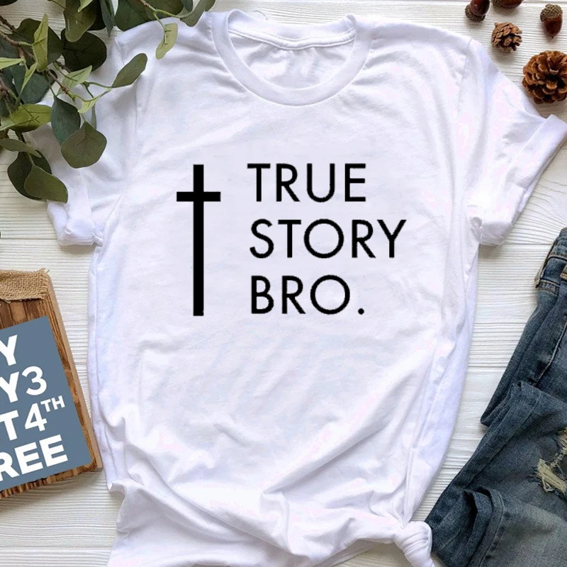 Подлинная история BRO Для женщин футболка Христианский Религиозный аксессуар, крест с исусом Графический летние футболки женское, с коротким рукавом Костюмы Прямая