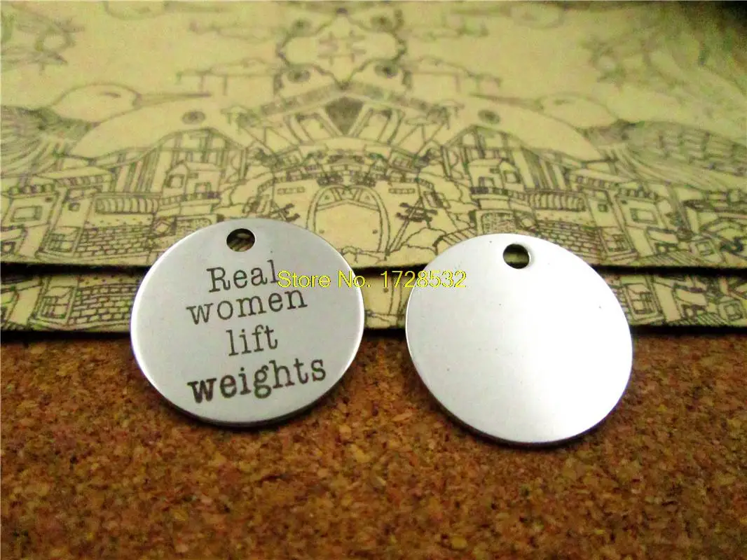 

20pcs--20mm stainless steel circle round "Real Women Lift Weights" version 2 one side DIY Charms Pendants