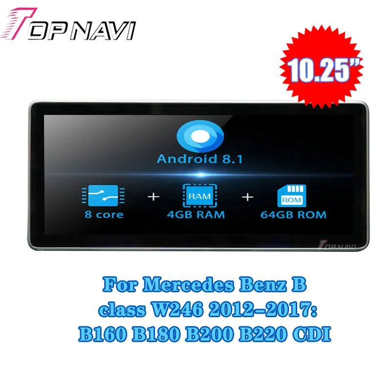 

Car Radio GPS Navigation For Mercedes Benz B class W246 2013-2015 B160 B180 B200 B220 CDI 10.25'' Android 8.1 Multimedia player