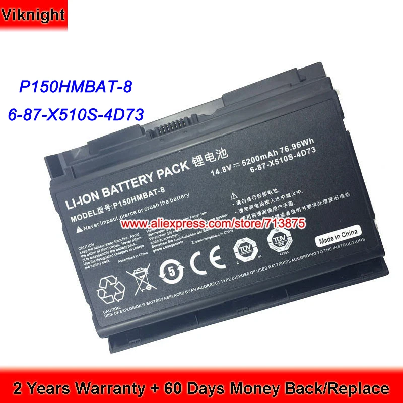 

Clevo 6-87-X510S-4D73 P150HMBAT-8 X510S Laptop Battery 14.8V 5200mAh 76.96Wh