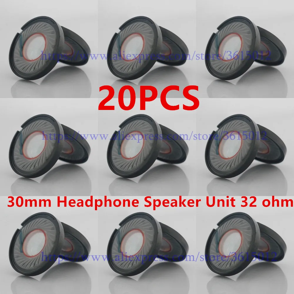 20pcs/10pair 30mm Headphone Speaker Unit 32 ohm 100db Headset Driver