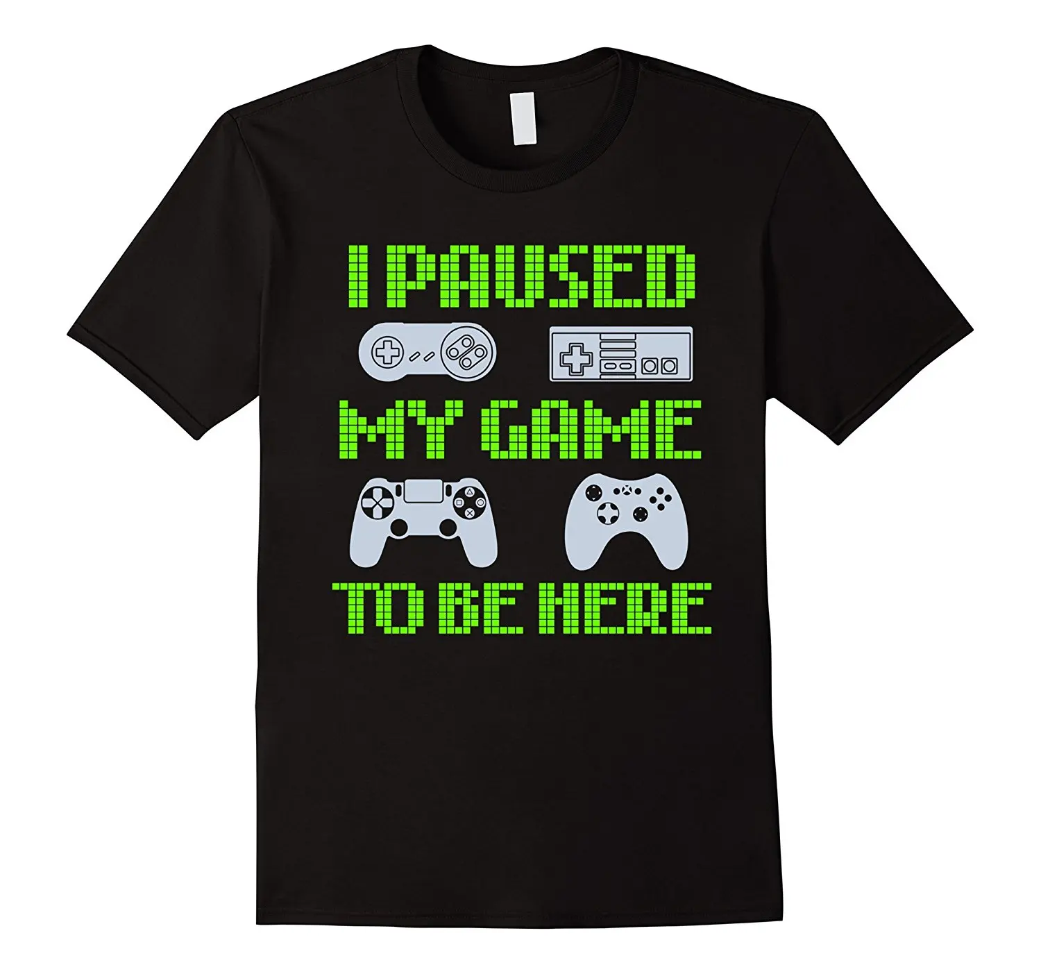 I Paused My Game To Be Here Funny Video Gamer T Shirt-in T-Shirts from ...