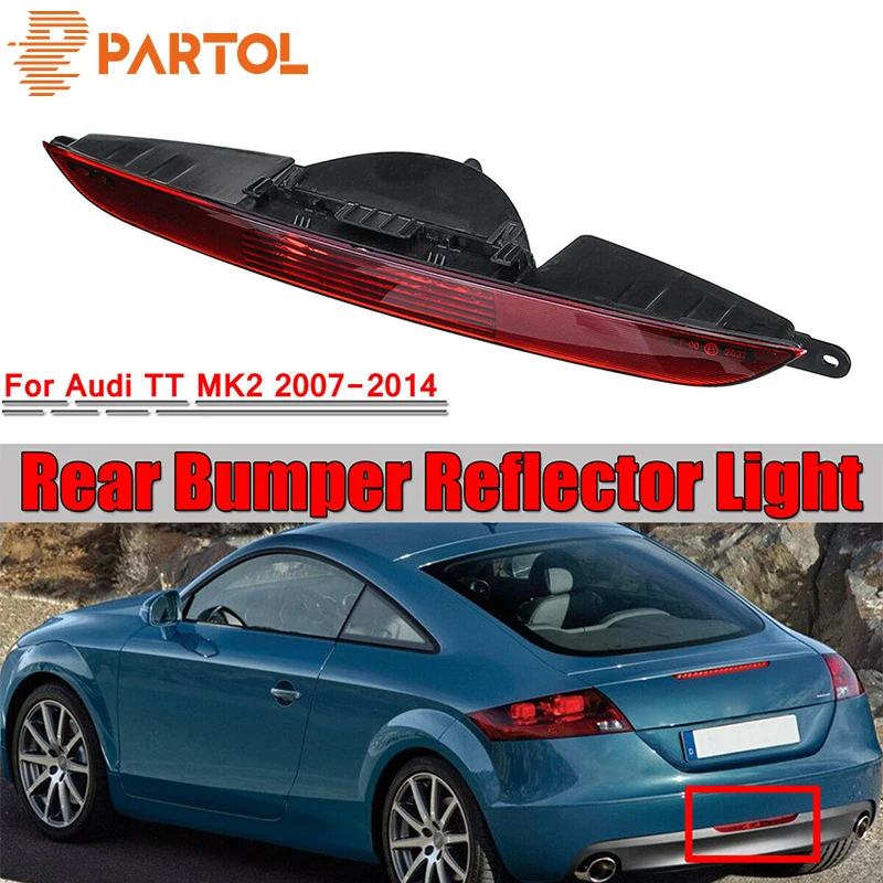 

Partol Car Rear Bumper Center Reflector Fog Light Lamp Red For Audi TT 8J MK2 2007 2008 2009 2010 2011 2012 2013 2014