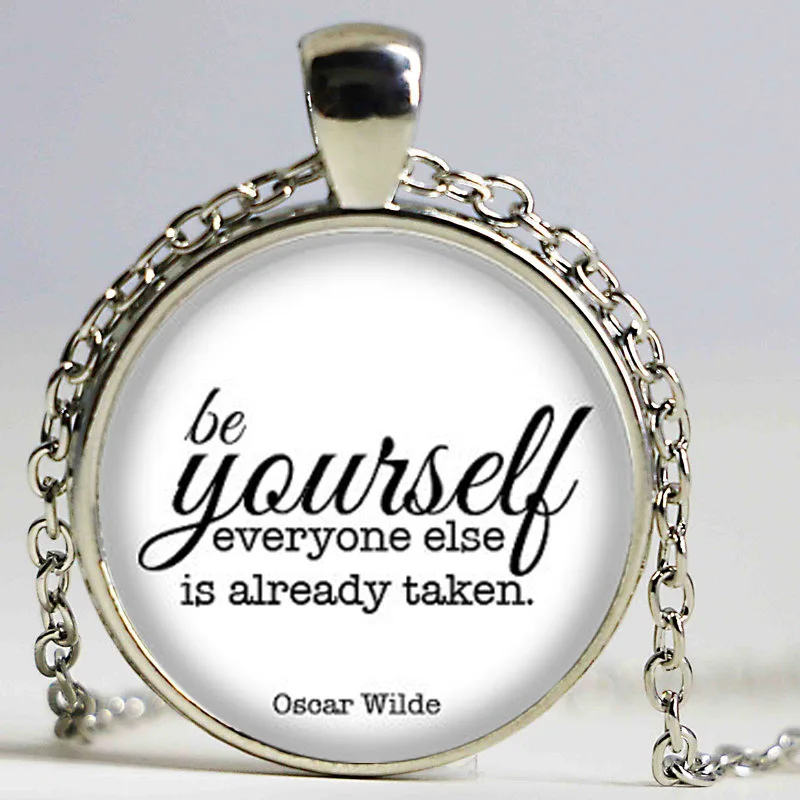 Be Yourself Necklace, Oscar Wilde Quote Pendant, Quote Jewelry, Your