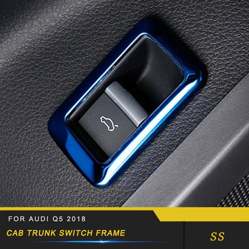 

Stainless steel Cab Trunk switch frame trim Trunk switch frame trim For Audi Q5 2018 Accessories