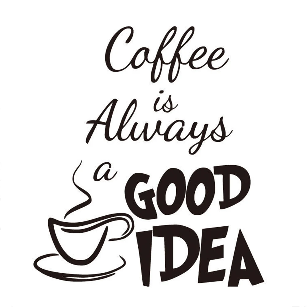1/Pc Coffee Is Always A Good Idea Wall Decals Vinyl Stickers Home