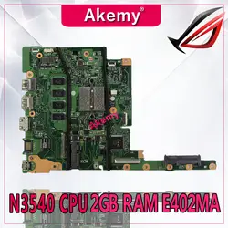 Akemy N3540 процессор 2 Гб оперативная память E402MA материнская плата для ASUS E502MA E402MA 14 "REV 2,0 N3540 ноутбука SR1YW г