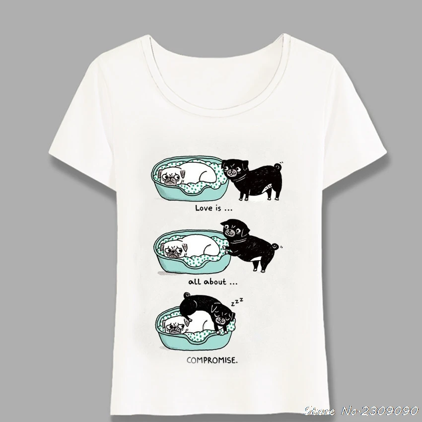 

Women T-shirt Love Is A Bout Compromise Print T-Shirt Funny Pug Design Casual Tops Cute Girl Tees Cool Short Sleeve Harajuku