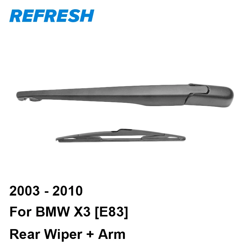 REFRESH Rear Wiper Arm & Blade for BMW X3 2003 2004 2005 2006 2007 2008