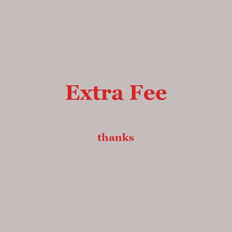 

Extra Fee