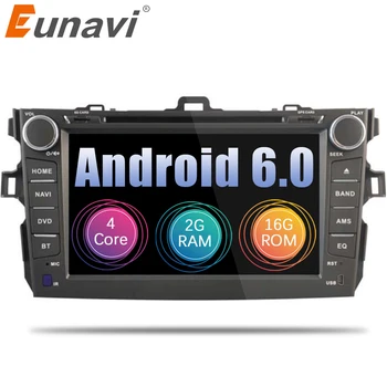 

Eunavi 8" inch 2 Din Android 6.0 Car dvd DDR3 2G /4G LTE Quad Core Car Stereo GPS Radio Head Unit For Toyota Corolla 2006~2011