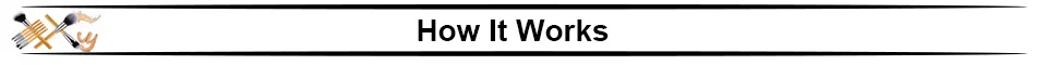 how it works